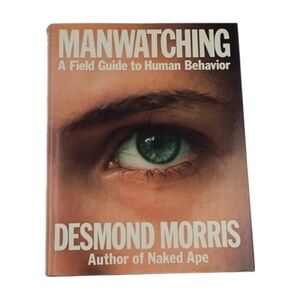 Manwatching A Field Guide To.Human Behavior - Hardcover Book